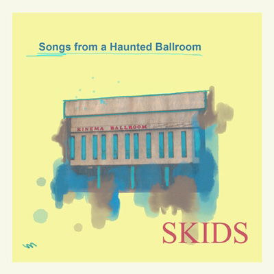 Songs From A Haunted Ballroom - Skids - Music - CLEOPATRA - 0889466228629 - June 4, 2021