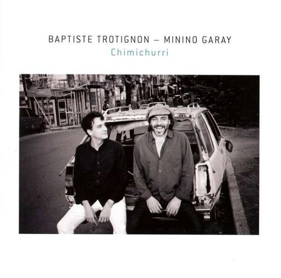 Cover for Trotignon,baptiste &amp; Minino Garay · Chimichurri (CD) (2016)