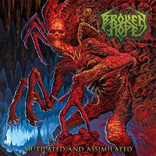 Cover for Broken Hope · Mutilated &amp; Assimilated (CD) (2017)