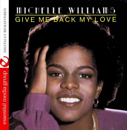 Cover for Michelle Williams · Give Me Back My Love-Williams,Michelle (CD) [Remastered edition] (2014)