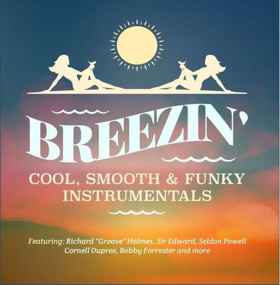 Cover for Breezin: Cool Smooth &amp; Funky I (CD) (2016)