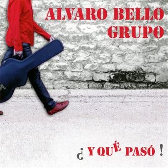 Cover for Alvaro Bello Grupo · Y Que Paso (CD) (2012)