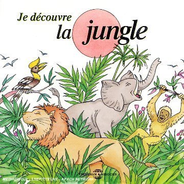 Cover for Soundscape Presentations for Children: La Jungle (CD) (2006)