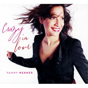 Cover for Fanny Werner · Crazy in Love (CD) (2013)