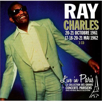 Live In Paris 20-21 Octobre 1961 / 17-18-20-21 Mai 1962 - Ray Charles - Musiikki - FREMEAUX & ASSOCIES - 3561302546629 - perjantai 14. syyskuuta 2018