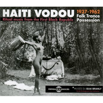 Cover for Haiti Vodou · Ritual Music from the First Black Republic 1937-19 (CD) (2016)