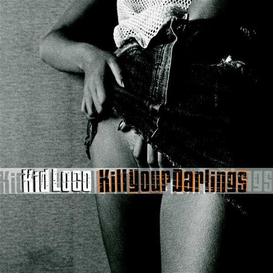 Cover for Kid Loco · Kill Your Darlings (CD) (2009)