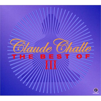 Claude Challe - The Best Of Vol.3 - V/A - Musiikki - CHALL'O MUSIC - 3596973531629 - tiistai 5. marraskuuta 2019