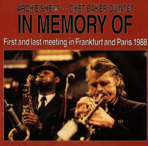 Archie Shepp & Chet Baker Quintet · Archie Shepp & Chet Baker Quintet - In Memory Of (CD) (1988)