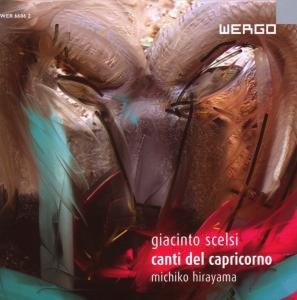 Cover for Scelsi / Hirayama / Krieger / Bauer / Neffe · Canti Del Capricorno (CD) (2010)
