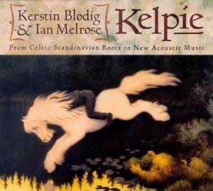 Cover for Kerstin Blodig  Ian Melrose · Kelpie (CD) (2004)