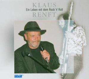 Cover for Klaus Renft · Ein Leben Mit Dem Rockn Roll (CD) (2005)