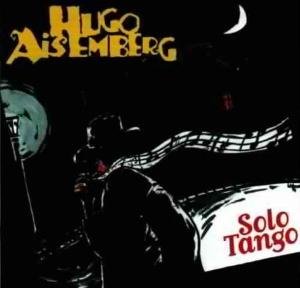 Cover for Hugo Aisemberg · Solo Tango (CD) (1998)