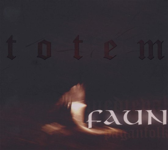 Totem - Faun - Muziek - CURZWEYHL - 4028143506629 - 30 juli 2007