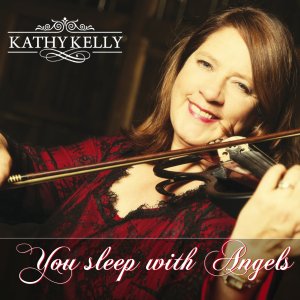 You Sleep with Angels - Kathy Kelly - Musik - K-TE - 4260158173629 - 24. december 2012