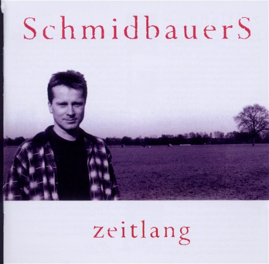 Cover for Schmidbauer Schmidbauers · Zeitlang (CD) (2011)