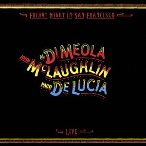 Cover for Mclaughlin / Meola / Lucia · Friday Night in S.f. (CD) [Limited edition] (2005)
