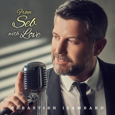 Cover for Sebastien Izambard · From Seb With Love (CD) [Japan Import edition] (2022)