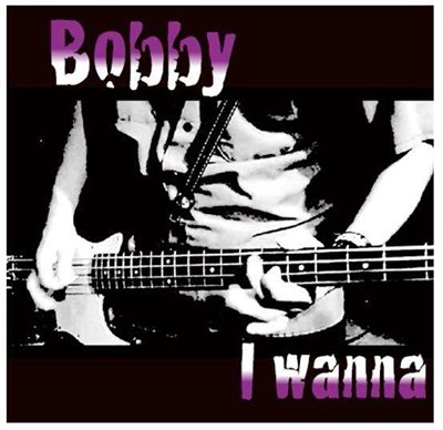 Cover for Bobby · I Wanna (CD) [Japan Import edition] (2015)