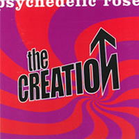 Cover for The Creation · Psychedelic Rose (CD) (2009)