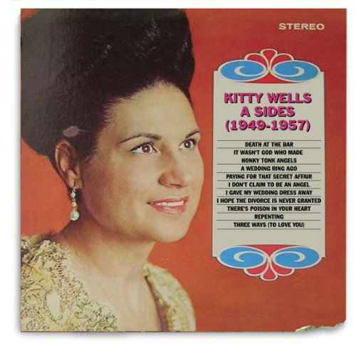 A-Sides (1949-1957) - Kitty Wells - Música - PSALM MUSIC - 5013929985629 - 9 de mayo de 2011