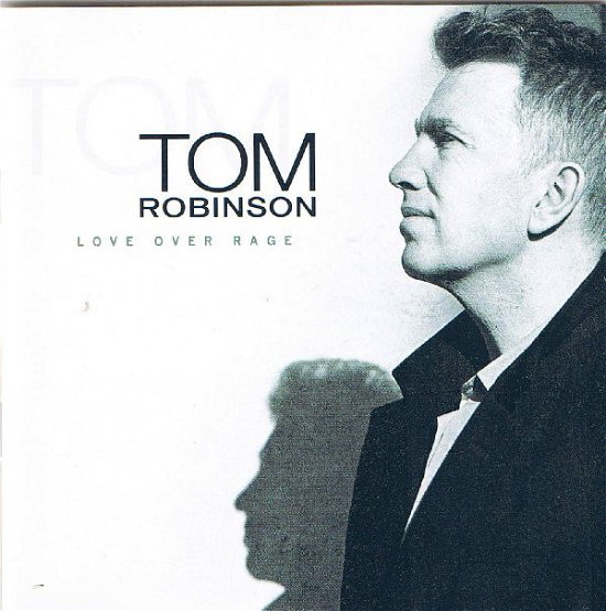 Cover for Tom Robinson · Love over Rage (CD) (2005)