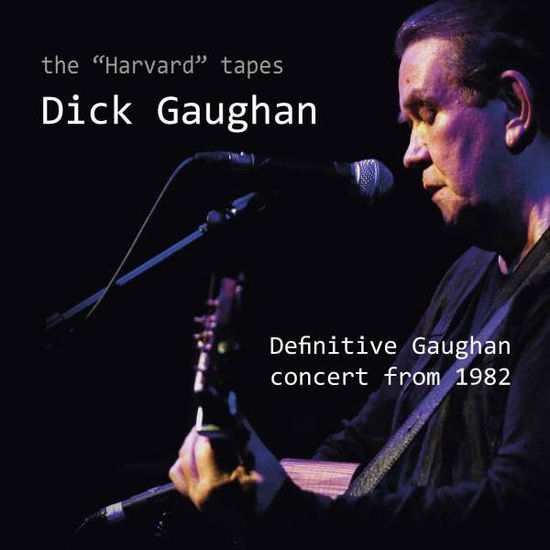 Harvard Tapes. Definitive Gaughan Concert 1982 - Dick Gaughan - Musiikki - GREENTRAX - 5018081040629 - perjantai 9. elokuuta 2019