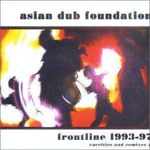 Frontline 1993-1997 - Asian Dub Foundation - Musiikki - NATION - 5018560200629 - maanantai 31. toukokuuta 2004