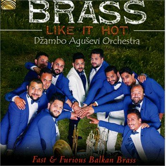 Cover for Kolektiv / Dzambo Agusevi Orchestra · Brass Like It Hot (CD) (2016)