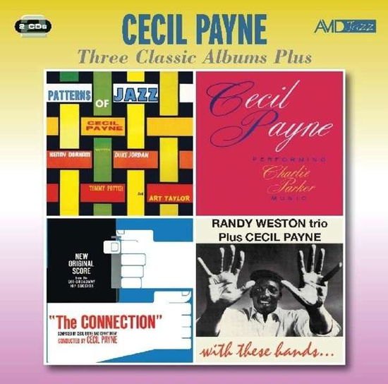 Three Classic Albums Plus (Patterns Of Jazz / Performing Charlie Parker Music / The Connection (New Original Score)) - Cecil Payne - Musik - AVID - 5022810708629 - 16. Februar 2015