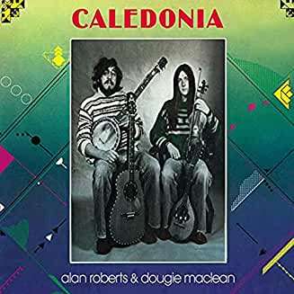 Caledonia - Alan Roberts & Dougie Maclean - Musiikki - PLANT LIFE - 5023693405629 - perjantai 1. marraskuuta 2019