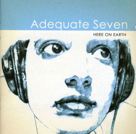 Cover for Adequate Seven · Here On Earth (CD) (2006)