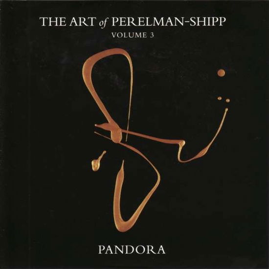 Cover for Ivo Perelman &amp; Matthew S · Art Of Perelman-Shipp 3 Vol. 3 Pandora (CD) (2017)