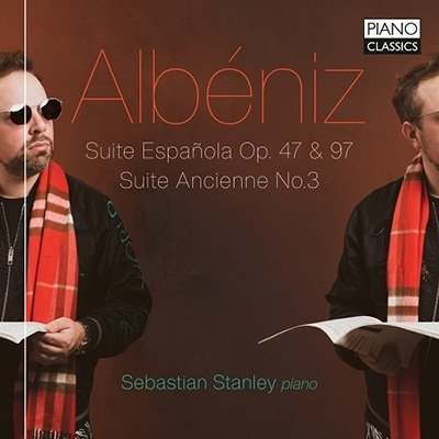 Cover for Sebastian Stanley · Albeniz: Suite Espanola Op.47 &amp; 97/suite Ancienne No.3 (CD) (2023)