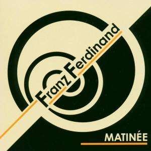 Cover for Franz Ferdinand · Matinee (SCD) (2004)