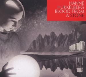 Cover for Hanne Hukkelberg · Blood from a Stone (CD) (2009)