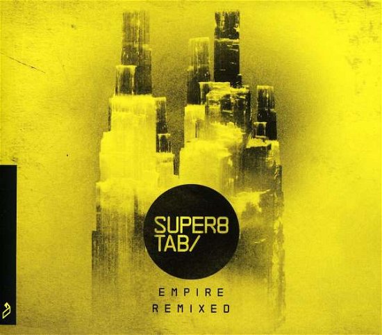 Cover for Super 8 &amp; Tab · Empire: Remixed (CD) [Remixed edition] (2011)