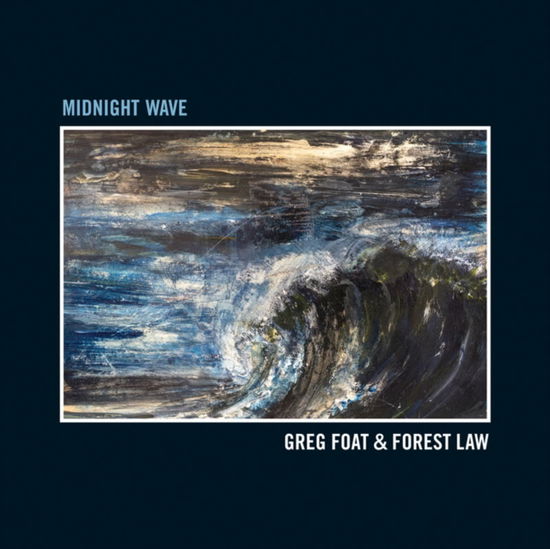 Cover for Greg Foat &amp; Forest Law · Midnight Wave (LP) (2025)