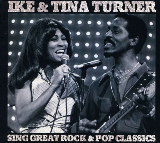 Cover for Turner,ike &amp; Tina · Sing Great Rock &amp; Pop Classics (CD) (2011)