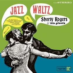 Cover for Shorty Rogers &amp; His Giants · Jazz Waltz (180g) (LP) (2024)