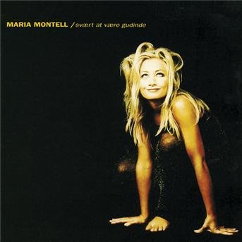 Cover for Maria Montell · Svært at Være Gudinde (CD) (1996)