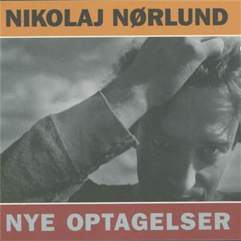 Nye Optagelser - Nikolaj Nørlund - Musikk - Sony Owned - 5099748908629 - 24. oktober 1997