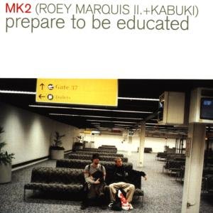 Cover for Mk2 (Roey Marquis II + Kabuki) · Prepare to Be Educated (CD)