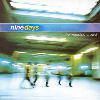 Cover for Nine Days · The Madding Crowd (CD) (2000)