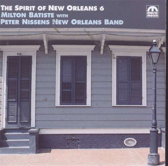 Spirit Of New Orleans Vol.6. - Milton Batiste / Peter Nissen - Música - SAB - 5708564202629 - 22 de febrero de 2006