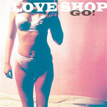 Cover for Love Shop · Go! (CD) (1997)