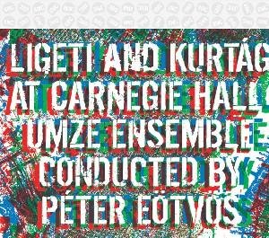 Cover for Ligeti, Gyorgy / Kurtag, Gyorgy / Eotvos, Peter · Live at Carnegie Hall (CD) [Digipak] (2023)