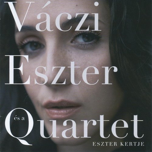 Cover for Váczi Eszter Quartet · Eszter Kertje (CD)