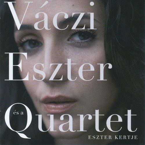 Eszter Kertje - Váczi Eszter Quartet - Music - MG RECORDS - 5999524961629 - 