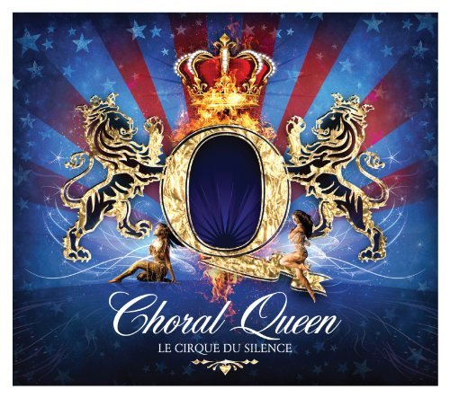 Choral Queen: Le Cirque Du Sil - Varios Interpretes - Musik - MBB - 7798141334629 - 13. April 2011